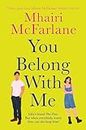 You Belong with Me: The hilarious follow-up to Who’s That Girl from the Sunday Times bestselling romantic comedy author (Who’s That Girl)
