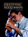 Identifying Wood: Accurate Results With Simple Tools - Hardcover - GOOD