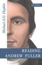 Michael A G Haykin Reading Andrew Fuller (Poche) H&e Readers