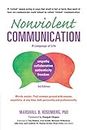 Nonviolent Communication: A Language of Life: Life-Changing Tools for Healthy Relationships (Nonviolent Communication Guides)