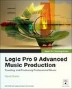 Logic Pro 9 Advanced Music Production [With DVD ROM] by Dvorin, David