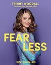 Fearless: ‘This book will change your life.’ – Davina McCall. Find your style, boost your confidence and live your best life with the instant Sunday Times bestseller