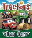 Tractors and Leo Car: Adventures in the Heartland Where Big Tractors Meet Little Wheels | A Countryside Journey Among the Mighty Tractors | An ... Pages | For Children Aged 2–6 Years