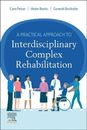 NEW A Practical Approach to Interdisciplinary Complex Rehabilitation By Cara Pel