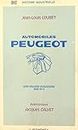 Automobiles Peugeot : une réussite industrielle, 1945-1974 (Histoire industrielle) (French Edition)