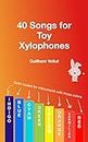 40 Songs for Toy Xylophones: Color-coded for instruments with note colors Indigo, Blue, Cyan, Green, Yellow, Orange, Vermilion, Red (40 Songs for Toy Xylophones — Color-coded)
