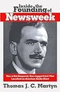 Inside The Founding Of Newsweek: How a Hot-Tempered, One-Legged R.A.F. Pilot Launched an American Media Giant