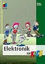 Elektronik für Kids (mitp für Kids) (German Edition)