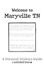 Welcome to Maryville TN: A Fun DIY Visitors Guide
