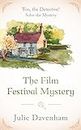 The Film Festival Mystery: A cozy for YOU to solve (You, the Detective!)