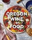Oregon Wine + Food: The Cookbook