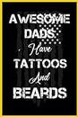 Awesome Dad Have Tattoos And Beards Usa Flag Fathers Day: Lined Notebook Journal For Men & Women | 120 Pages, 6 x 9 inches