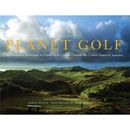 Planet Golf: The Definitive Reference to Great Golf Courses Outside the United States of America