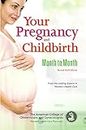 Your Pregnancy and Childbirth: Month to Month, Sixth Edition