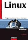Linux - 4e éd - Programmation système et réseau - Cours et exercices corrigés: Programmation système et réseau - Cours et exercices corrigés