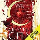 House of Earth and Blood: Crescent City, Book 1