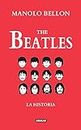 The Beatles: La historia (Spanish Edition)