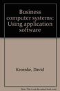 Business computer systems: Using application software