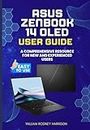 ASUS ZENBOOK 14 OLED USER GUIDE: A Comprehensive Resource for New and Experienced Users
