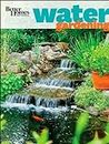 Better Homes and Gardens Water Gardening (Better Homes and Gardens Gardening)