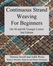 Continuous Strand Weaving For Beginners; On 5ft and 6ft Triangle Looms by Jewell
