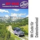 GPS-Offroad-Tourenbuch Berge des Balkans 38 Routen