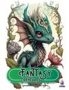 Fantasy Creatures Coloring Book: a Coloring Book Teens and Adults Featuring over