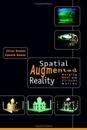 Espacial Augmented Reality: Fusión Real Y Virtual Worlds Hardc