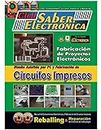 Circuitos impresos diseño por PC y fabricación: Club Saber Electrónica (Electronica nº 10) (Spanish Edition)