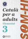 Som-hi! Elemental 3. Llengua catalana B1 - 9788448951634 (Català per adults)