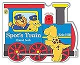 Spot's Train: A shaped board book with sound for babies and toddlers
