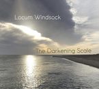 The Darkening Scale : Locum Windsock CD (2023) ***NEW*** FREE Shipping, Save £s