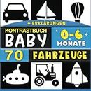 Kontrastbuch Baby: Schwarz weiß buch für baby - Kinderbücher kontrastierende Bilder Fahrzeuge für neugeborene - Kontrastreiche Bilder visuellen Stimulation und sensorisches Erwachen Kind ab 0 Monate.