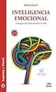 Inteligencia emocional: Una guía útil para mejorar tu vida (Supérate y triunfa nº 24) (Spanish Edition)