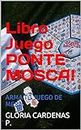 Libro Juego PONTE MOSCA!: ARMA TU JUEGO DE MESA (Spanish Edition)