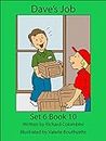 Dave's Job: Preschool University Readers-Set 6 Book 10 (Preschool University Readers Set 6-Silent Final e Words)