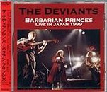 バーバリアン・プリンシズ(BARBARIAN PRINCES)(LIVE IN JAPAN 1999)