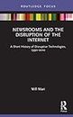 Newsrooms and the Disruption of the Internet: A Short History of Disruptive Technologies, 1990–2010