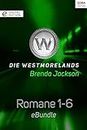 Die Westmorelands - Romane 1-6: eBundle (German Edition)