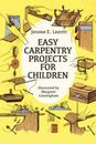 Easy Carpentry Projects for Children (Dover Children's Activity Books) - GOOD