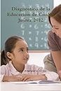 Diagnostico de la Educacion de Ciudad Jurez 2012