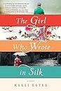 The Girl Who Wrote in Silk: A Novel of Chinese Immigration to the Pacific Northwest (Inspired by True Events)