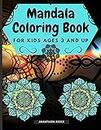 Mandala Coloring Book for Kids Ages 3 and UP: Cute coloring book with black outlines, 36 single pages promoting creativity, Good for Seniors too, for all ages.
