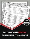 Salon Booth Rental Agreement Forms Book: (60) Beauty Saloon Rent Contract Form Containing Terms and Conditional of Rent Between the Lessor and the Lessee