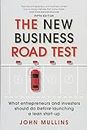 The New Business Road Test: What entrepreneurs and investors should do before launching a lean start-up