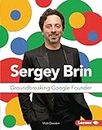Sergey Brin: Groundbreaking Google Founder (Gateway Biographies)