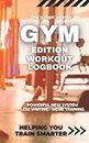 The iconic series Workout Logbook: GYM Edition: Mark the Icons in less than 15 seconds and you're done. Less writing MORE TRAINING. Quick and Easy. ... pages. (The iconic series: Workout Logbooks)