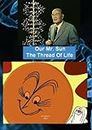 Our Mr Sun / The Thread Of Life - Bell Science Series