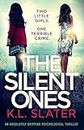 The Silent Ones: An absolutely gripping psychological thriller