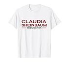 Claudia Sheinbaum presidenta T-Shirt